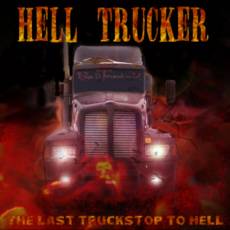 Hell Trucker : The Last Truckstop to Hell